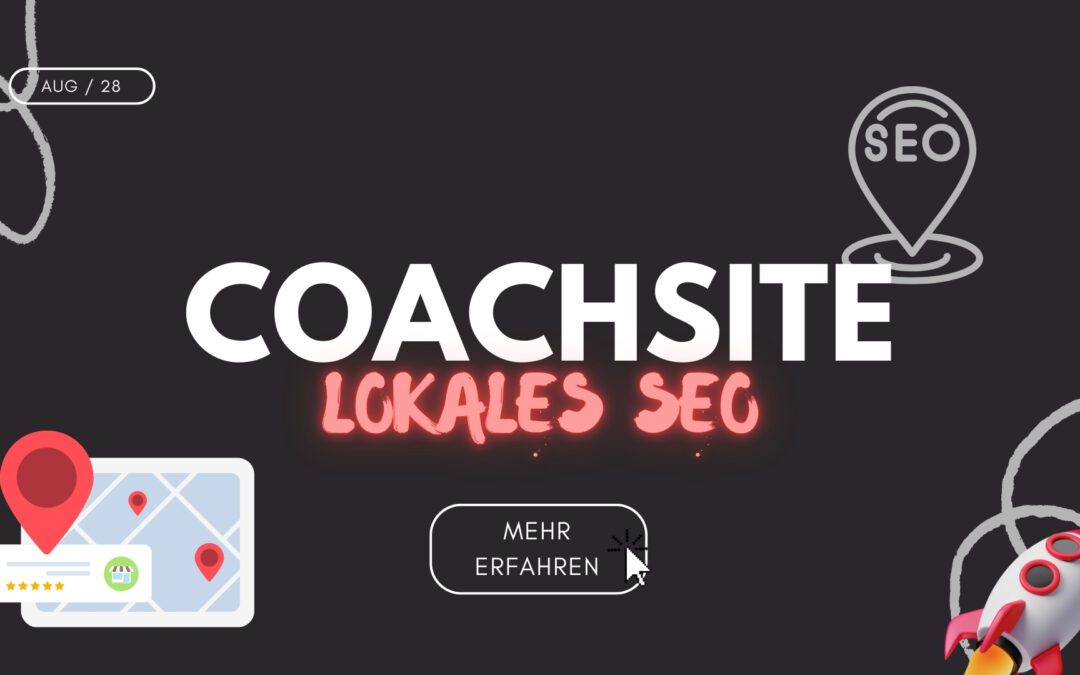 Lokales SEO für Coaches – So Wirst du in Deiner Region Gefunden