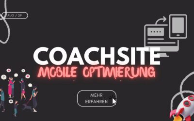 Mobile Optimierung: Wie Wichtig Ist Eine Mobile-Friendly Coaching-Website?