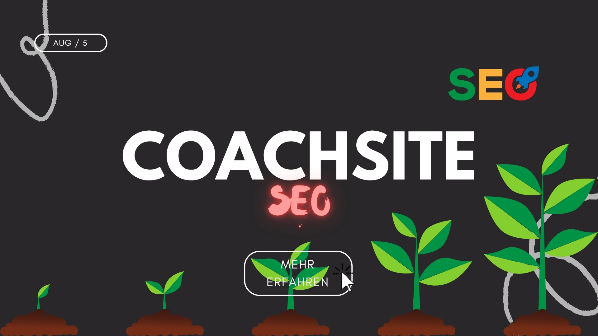 Blog-Titelbild mit der Überschrift "Coachsite SEO". Darunter wachsen illustrierte Pflanzen aus dem Boden, die Wachstum symbolisieren. Oben in der Ecke steht das Datum "AUG / 5".