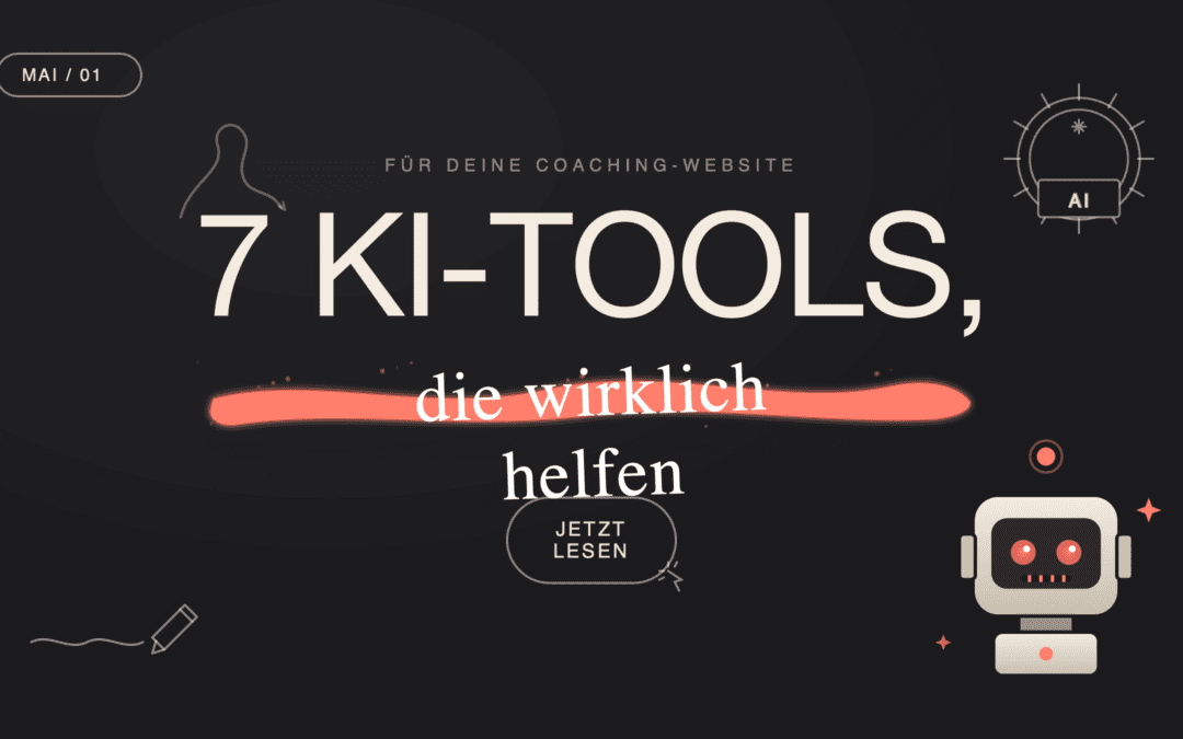 ChatGPT & Co. für deine Coaching-Website: 7 KI-Tools, die wirklich helfen